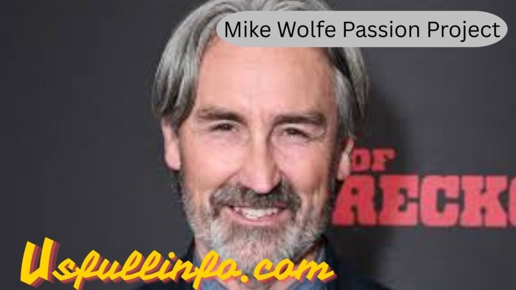 Mike Wolfe Passion Project